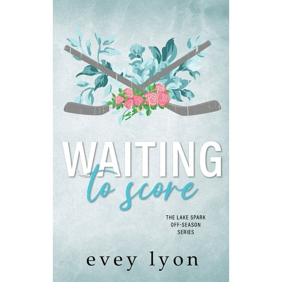 Lake Spark Off-Season Waiting to Score: A Small Town Hockey Romance, Book 1, (Paperback)