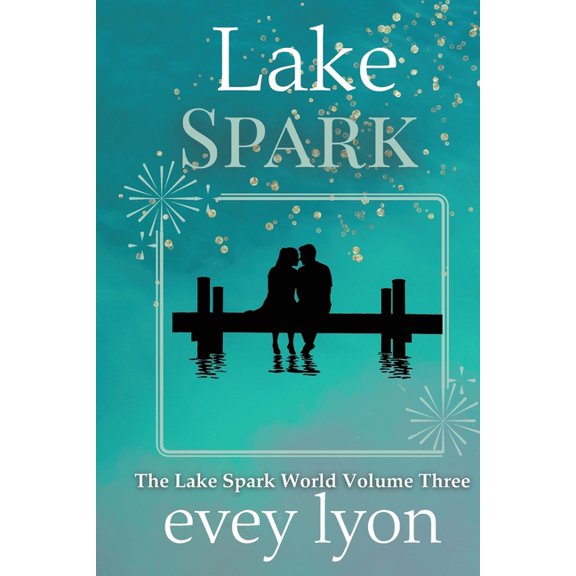 Lake Spark The Complete Collection Volume 3, (Paperback)