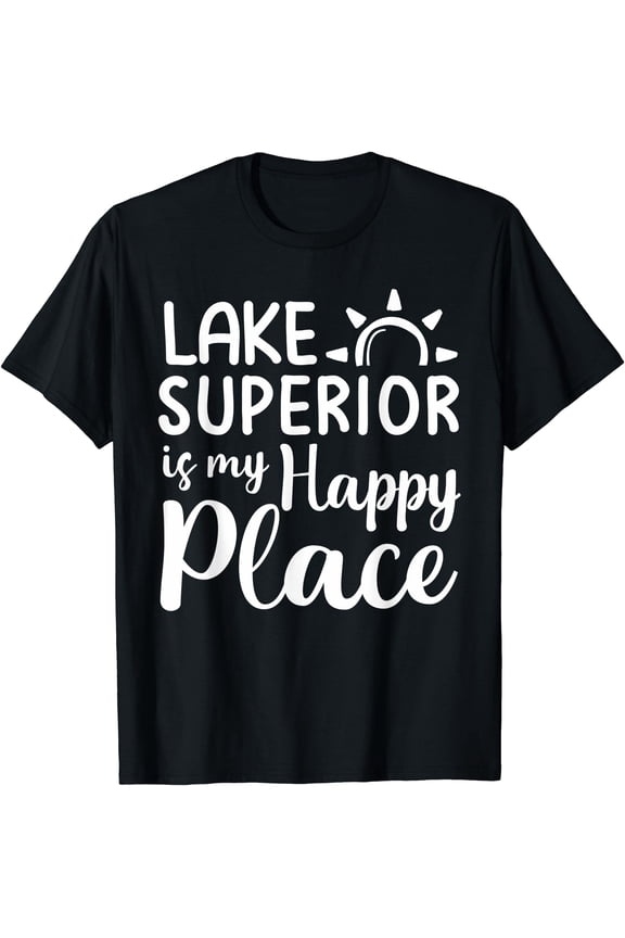 Lake Superior Is My Happy Place Camping Nature Outdoor Lake T-Shirt