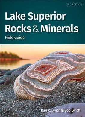 Lake Superior Rocks & Minerals Field Guide -- Dan R. Lynch