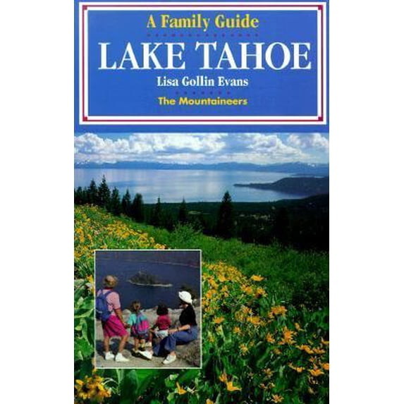 Pre-Owned Lake Tahoe: A Family Guide (Paperback) 0898863252 9780898863253