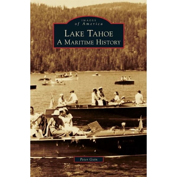 Lake Tahoe: A Maritime History (Hardcover)