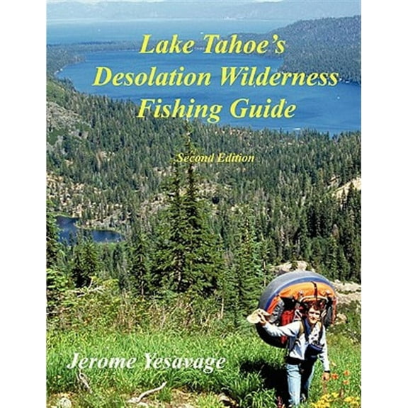 Lake Tahoe's Desolation Wilderness Fishing Guide