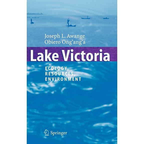 Lake Victoria: Ecology, Resources, Environment, (Hardcover)