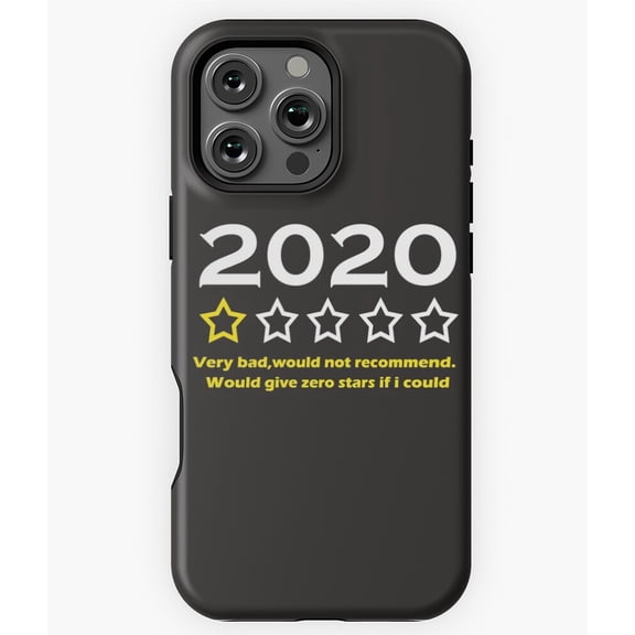 1 Star Rating 2020 Very Bad Phone Case for iPhone 16 15 14 13 12 11 Pro Max