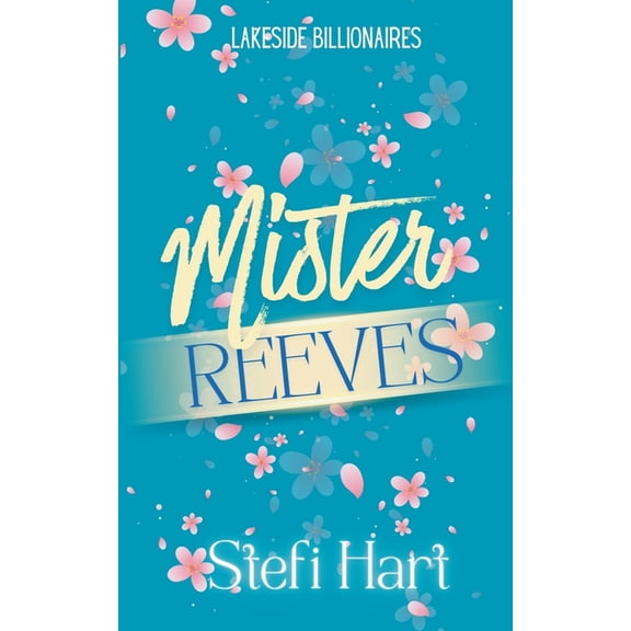 Lakeside Billionaires Mister Reeves, Book 1, (Paperback)
