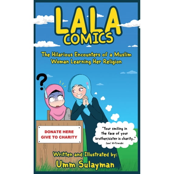 Pre-Owned Lala Comics: The Hilarious Encounters of a Muslim Woman Learning Her Religion (Hardcover) 1597849448 9781597849449