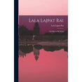 thumbnail image 1 of Lala Lajpat Rai: the Man in His Word Paperback 101411599X 9781014115997 Lajpat Rai, Lala 1865-1928, 1 of 1