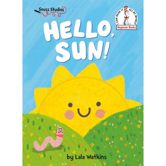 Hello, Sun!: A Seuss Studios Book (Hardcover)