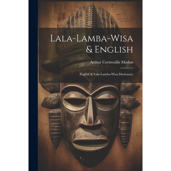 Lala-lamba-wisa & English: English & Lala-lamba-wisa Dictionary (Paperback)