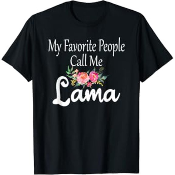 Lama Grandmother Grandma Nickname Florals Flower T-Shirt