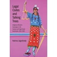 thumbnail image 1 of The Lamar Series in Western History: Legal Codes and Talking Trees : Indigenous Women’s Sovereignty in the Sonoran and Puget Sound Borderlands, 1854-1946 (Hardcover), 1 of 1
