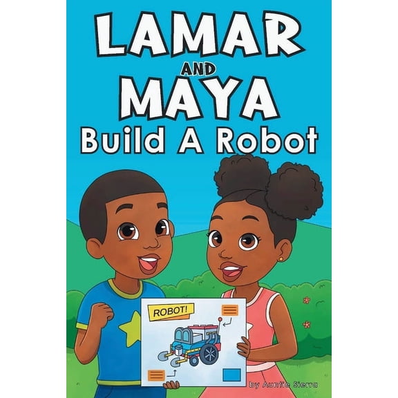 Lamar and Maya Build A Robot, (Paperback)