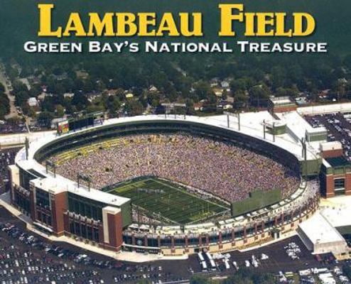 Pre-Owned Lambeau Field: Green Bay's National Treasure (Hardcover) 1932129545 9781932129540