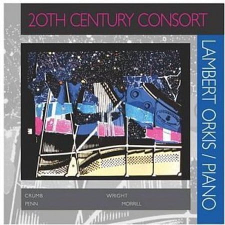 Lambert Orkis - 20th Century Consort - Music & Performance - CD