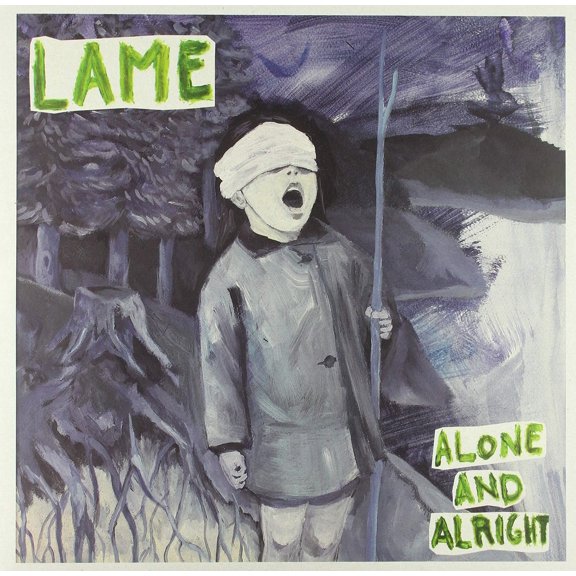 Lame Alone And Alright (Vinyl Record)