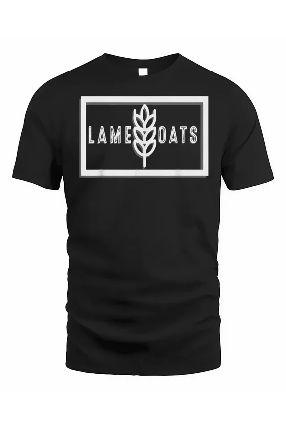 Lame Oats Shirt