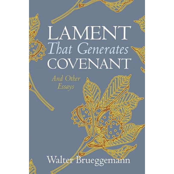 Lament That Generates Covenant, (Hardcover)