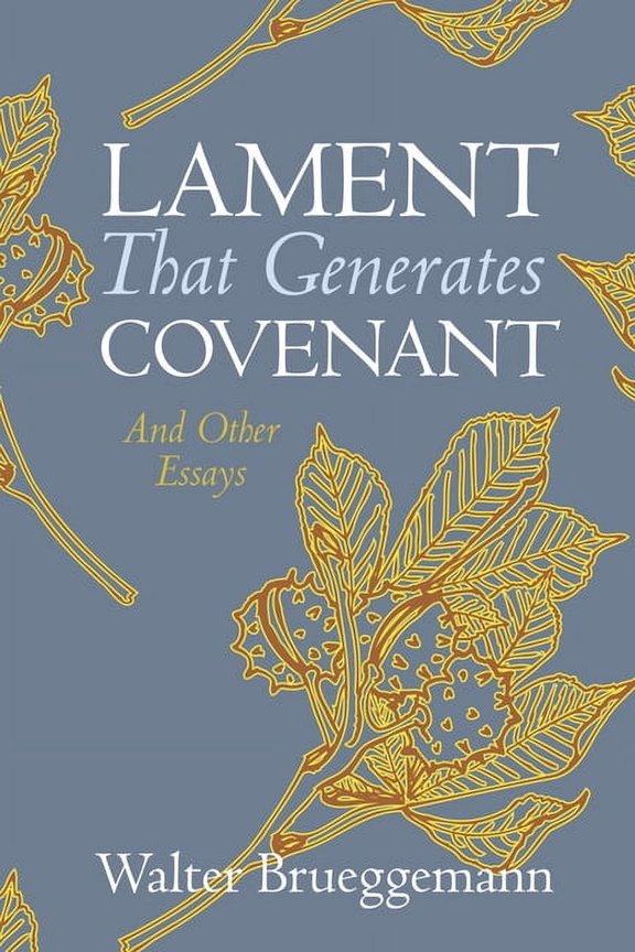 Lament That Generates Covenant, (Paperback)