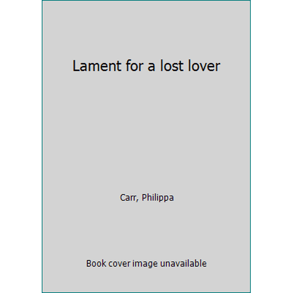 Pre-Owned Lament for a Lost Lover (Hardcover) 0002224178 9780002224178