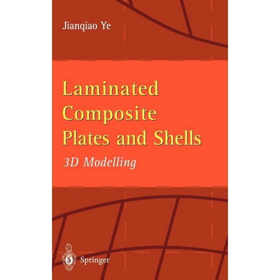 Laminated Composite Plates and Shells: 3D Modelling, (Hardcover)