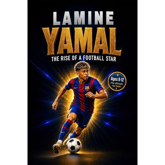Lamine Yamal: A Soccer Book for Kids, Activity Book, and Guide to Working Hard and Dreaming Big, (Paperback)