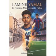 Lamine Yamal El prodigio m s joven del f tbol Rompiendor cords a los 15 ganando la Eurocopa 2024 a los 17El inspirador, Paperback