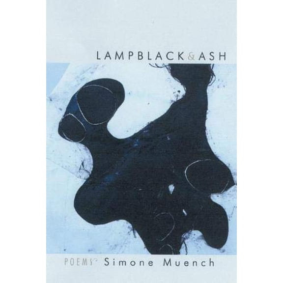 Pre-Owned Lampblack & Ash: Poems (Paperback) 193251127X 9781932511277