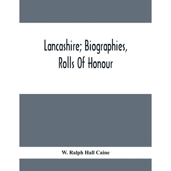 Lancashire; Biographies, Rolls Of Honour, (Paperback)