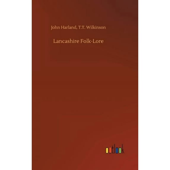 Lancashire Folk-Lore (Hardcover)