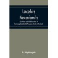 thumbnail image 1 of Lancashire Nonconformity, Or, Sketches, Historical & Descriptive, Of The Congregational And Old Presbyterian Churches In, (Paperback), 1 of 1