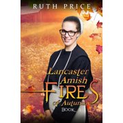 Lancaster County Fires of Autumn Lancaster County Fires of Autumn Paperback