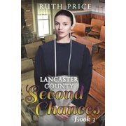 Lancaster County Second Chances Lancaster County Second Chances Book 3 Paperback