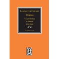 thumbnail image 1 of Lancaster County, Virginia Records: Lancaster County, Virginia Court Orders and Deeds, 1656-1680. (Paperback), 1 of 1