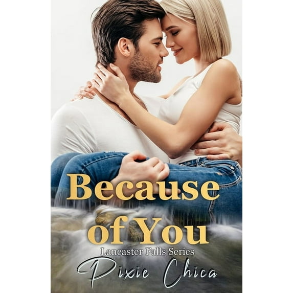 Lancaster Falls: Because of You (Paperback)