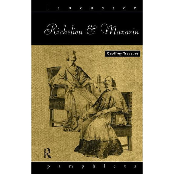 Lancaster Pamphlets Richelieu and Mazarin, (Hardcover)