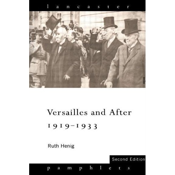 Lancaster Pamphlets Versailles and After, 1919-1933, (Paperback)