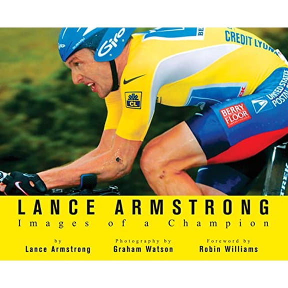 Pre-Owned Lance Armstrong: Images of a Champion (Hardcover) 1579548911 9781579548919
