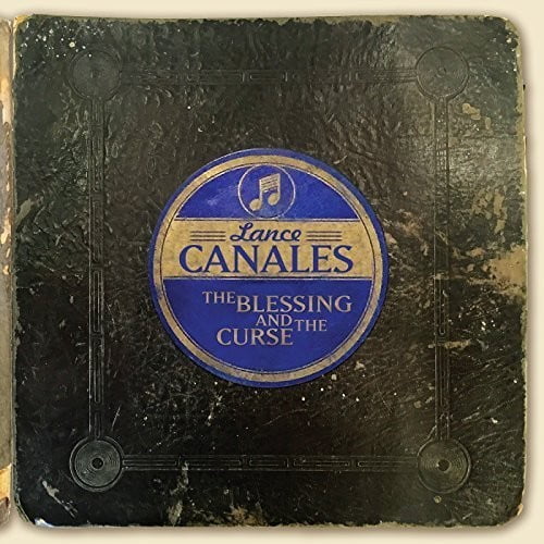 Lance Canales & the Flood - The Blessing and The Curse - Music & Performance - CD