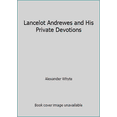 thumbnail image 1 of Pre-Owned Lancelot Andrewes and His Private Devotions (Paperback) 0801001765 9780801001765, 1 of 1