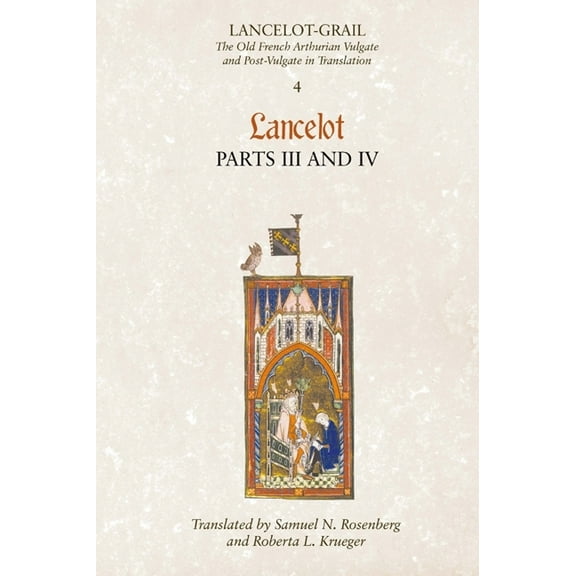 Lancelot-Grail: The Old French Arthurian Lancelot, Part 3/Lancelot, Part 4, Book 04, (Paperback)