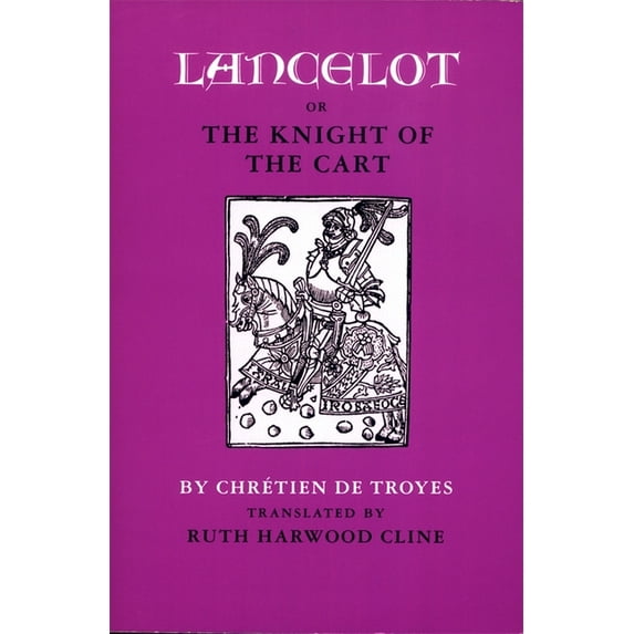 Lancelot; Or, the Knight of the Cart, (Paperback)