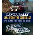 thumbnail image 1 of Lancia Rally: The Golden Age: Appia, Flaminia, Flavia, Fulvia, Beta, Stratos, (Hardcover), 1 of 4