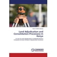 thumbnail image 1 of Land Adjudication and Consolidation Processess in Kenya (Paperback), 1 of 1