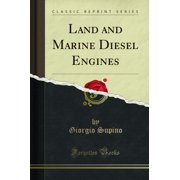 Land and Marine Diesel Engines Classic Reprint