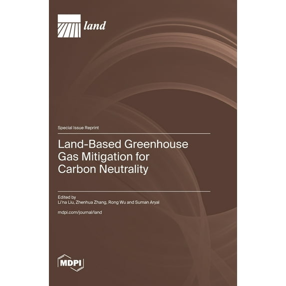 Land-Based Greenhouse Gas Mitigation for Carbon Neutrality, (Hardcover)