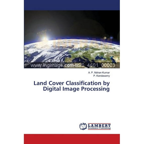 Land Cover Classification by Digital Image Processing (Paperback)