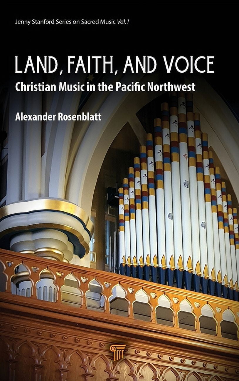 Land, Faith, and Voice: Christian Music in the Pacific Northwest (Hardcover)