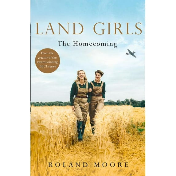 Land Girls Land Girls: The Homecoming, Book 1, (Paperback)