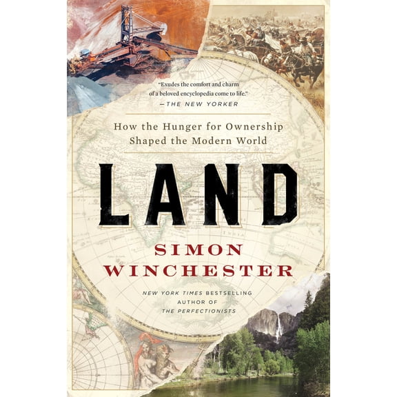 Land : How the Hunger for Ownership Shaped the Modern World (Paperback)